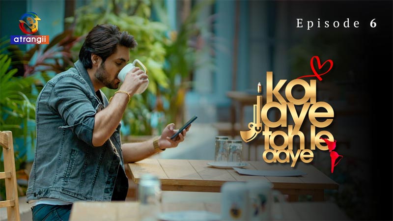 Koi Jaye Toh Le Aaye | Season 01 | Episode 06